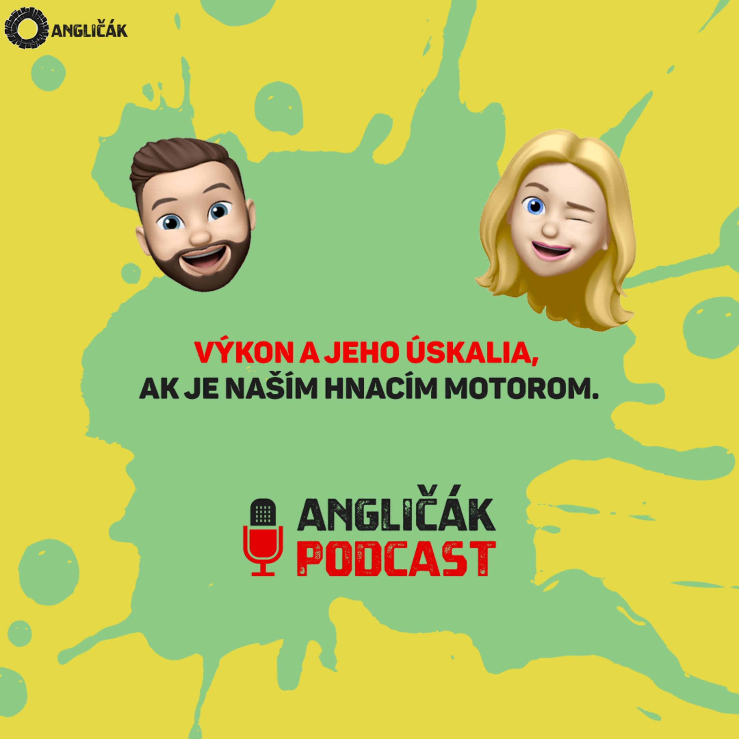 Read more about the article #3 | VÝKON A JEHO ÚSKALIA, AK JE NAŠÍM HNACÍM MOTOROM | ANGLIČÁK PODCAST